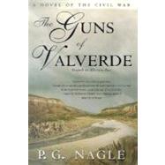 Guns of Valverde : The Sequel to Glorieta Pass