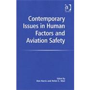 Contemporary Issues In Human Factors And Aviation Safety