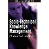 Socio-technical Knowledge Management: Studies and Initiatives