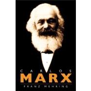 Carlos Marx: Historia de su vida/ The Story of His Life