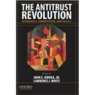 The Antitrust Revolution Economics, Competition, and Policy