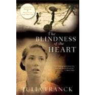 The Blindness of the Heart A Novel