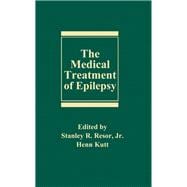 The Medical Treatment of Epilepsy