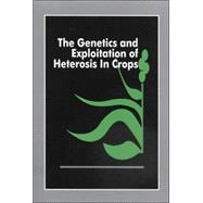 Genetics and Exploitation of Heterosis in Crops