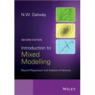 Introduction to Mixed Modelling Beyond Regression and Analysis of Variance