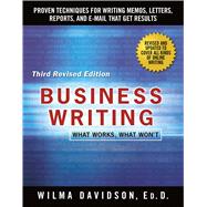 Business Writing What Works, What Won't