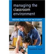 Managing the Classroom Environment Meeting the Needs of the Student