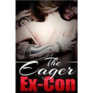 The Eager Ex-con
