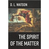 The Spirit of the Matter