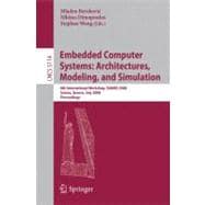 Embedded Computer Systems: Architectures, Modeling, and Simulation: 8th International Workshop, Samos 2008, Samos, Greece, July 21-24, 2008, Proceedings