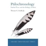 Ptilochronology Feather Time and the Biology of Birds