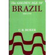 The Golden Age of Brazil, 1695-1750