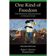 One Kind of Freedom: The Economic Consequences of Emancipation