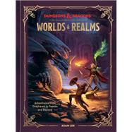 Dungeons & Dragons Worlds & Realms Adventures from Greyhawk to Faerûn and Beyond book cover, ISBN 9780593835500