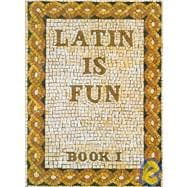 Latin Is Fun, Book 1