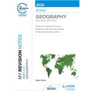 My Revision Notes: AQA A-level Geography: Second Edition