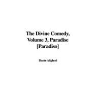 Divine Comedy, Volume 3, Paradise [Paradiso]
