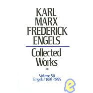 Karl Marx, Frederick Engels: Collected Works: Engels 1892-95