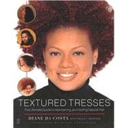 Textured Tresses The Ultimate Guide to Maintaining and Styling Natural Hair