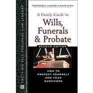 A Family Guide to Wills, Funerals, and Probate