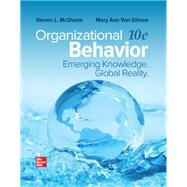 Organizational Behavior: Emerging Knowledge. Global Reality [Rental Edition]