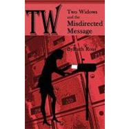 Two Widows and the Misdirected Message