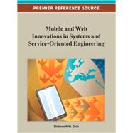 Mobile and Web Innovations in Systems and Service-Oriented Engineering