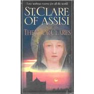 St. Clare of Assisi and the Poor Clares