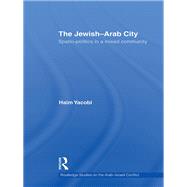 The Jewish-Arab City: Spatio-politics in a mixed community