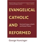 Evangelical, Catholic, and Reformed