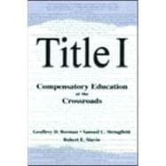 Title I : Compensatory Education at the Crossroads