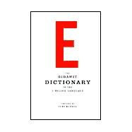 E - The Gigawit Dictionary of the E-nglish Language