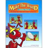 Make the World a Better Place! : My Sharing Time, Talent and Treasure Activity Book