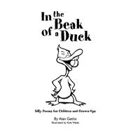 In the Beak of a Duck Silly Poems for Children and Grown-Ups