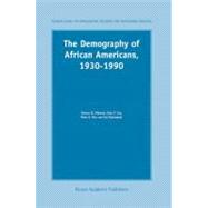 The Demography of African Americans, 1930-1990