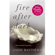 Fire After Dark (After Dark Book 1)