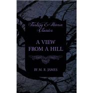 A View From a Hill (Fantasy and Horror Classics)