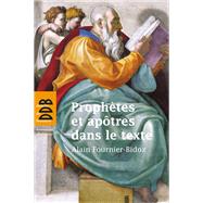 Prophètes et apôtres dans le texte