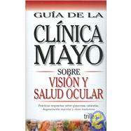 Sobre Vision y Salud Ocular : Practicas Respuestas Sobre Glaucoma, Cataratas, Degeneracion Macular y Otros Trastornos