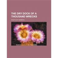 The Dry Dock of a Thousand Wrecks