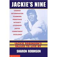 Jackie's Nine: Jackie Robinson's Values to Live By Becoming Your Best Self