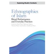 Ethnographies of Islam Ritual Performances and Everyday Practices