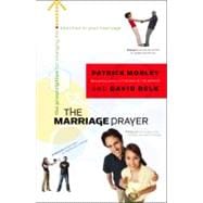 The Marriage Prayer 68 Words that Could Change the Direction of Your Marriage