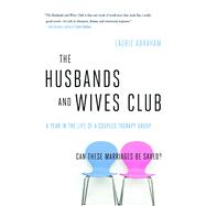 The Husbands and Wives Club A Year in the Life of a Couples Therapy Group