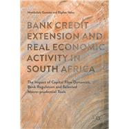 Bank Credit Extension and Real Economic Activity in South Africa