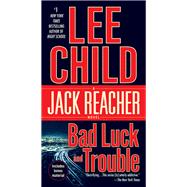 Bad Luck and Trouble (Movie Tie-In) A Jack Reacher Novel