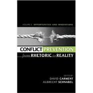 Conflict Prevention from Rhetoric to Reality Opportunities and Innovations