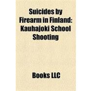 Suicides by Firearm in Finland : Kauhajoki School Shooting