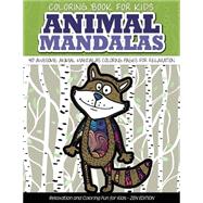 Coloring Book for Kids Animal Mandalas 40 Awesome Animal Mandalas Coloring Pages Fo