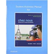 Student Activities Manual for Chez nous Branché sur le monde francophone, Media-Enhanced Version